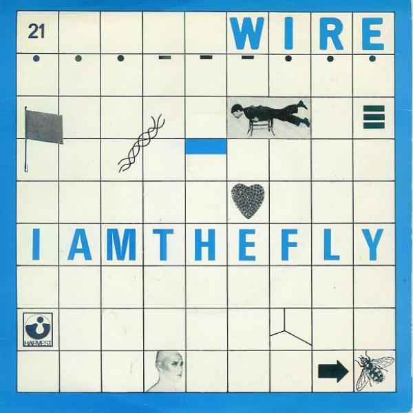 Wire - I Am The Fly
