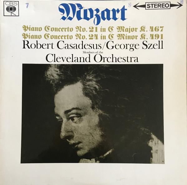 Wolfgang Amadeus Mozart, George Szell, The Cleveland Orchestra, Robert Casadesus - Piano Concerto No. 21 In C Major K.467 / Piano Concerto No. 24 In C Minor K.491