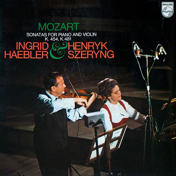 Wolfgang Amadeus Mozart, Ingrid Haebler, Henryk Szeryng - Sonatas For Piano And Violin K. 454, K. 481