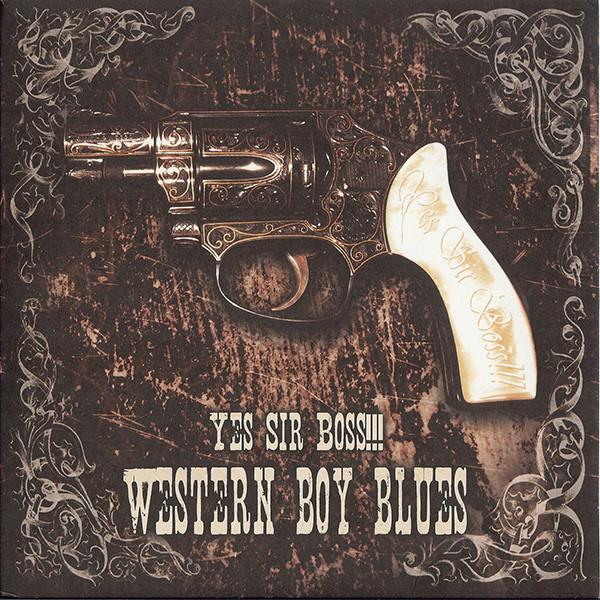 Yes Sir Boss - Western Boy Blues