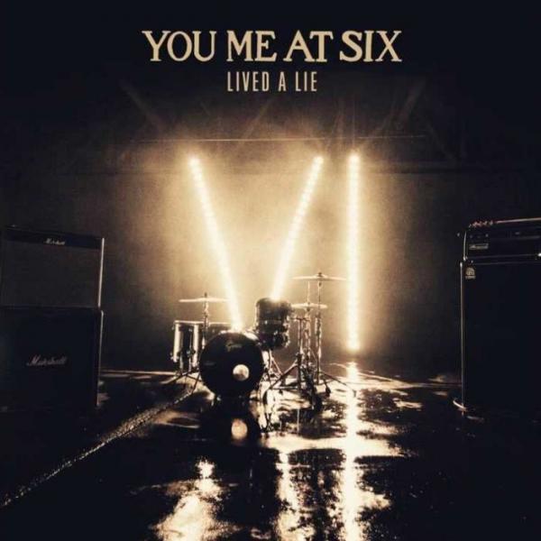 You Me At Six - Lived A Lie