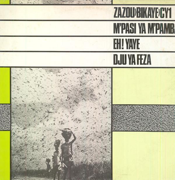 Zazou, Bikaye and CY1 - M'Pasi Ya M'Pamba