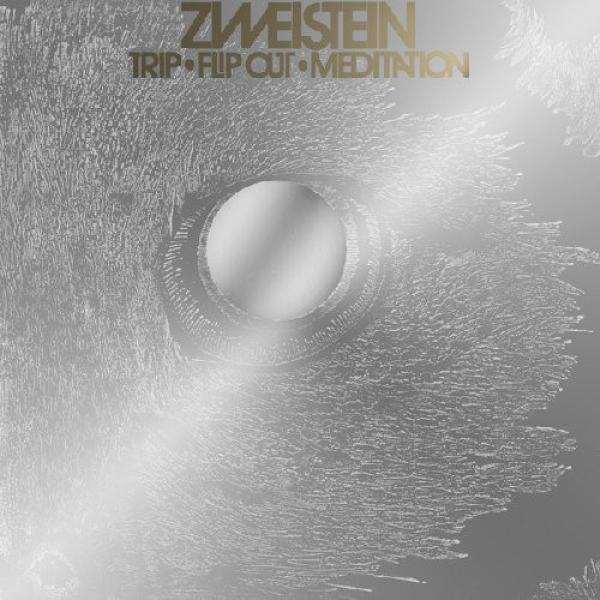 Zweistein - Trip • Flip Out • Meditation